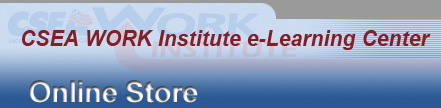 CSEA WORK Institute e-Learning Center Online Store